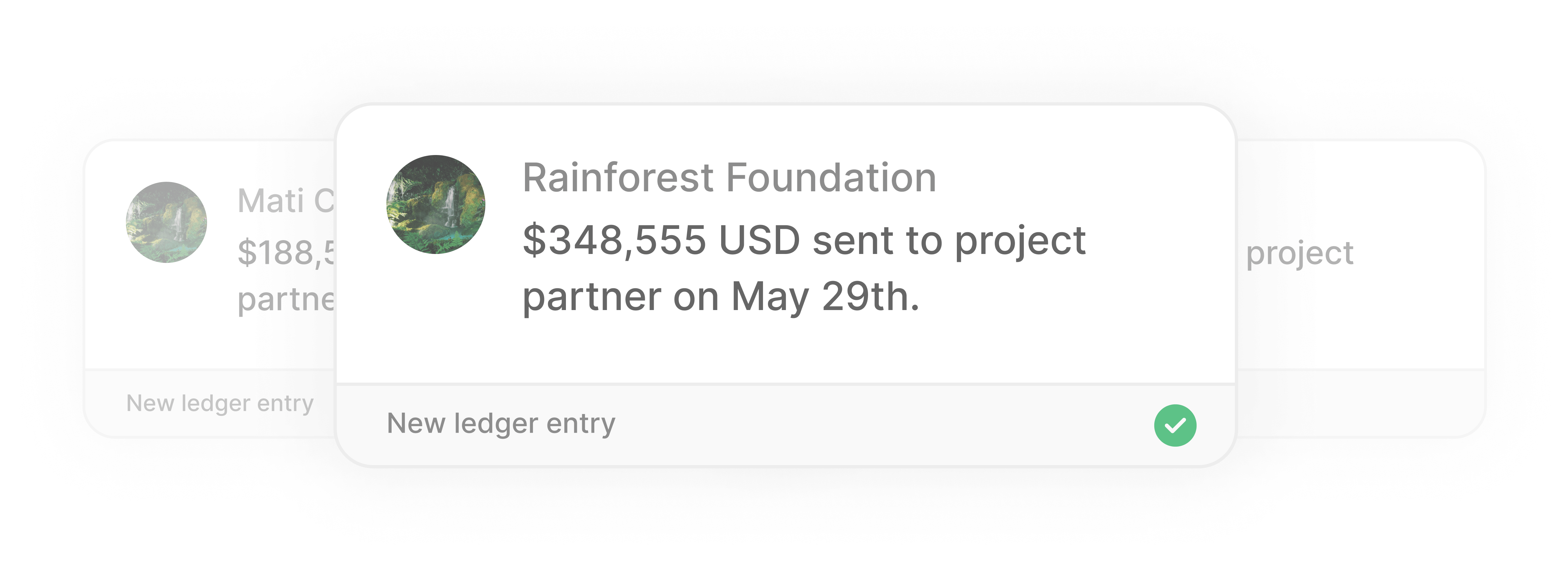 A notification stating 'Rainforest Foundation $348,555 USD sent to project partner on May 29th' with a green checkmark and another notification partially visible